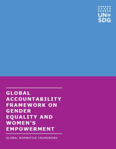 Blue and purple cover shows the two colours stacked. On the top, is a solid blue with the white UNSDG logo, the bottom background is a solid purple with the title in white on the left side: Global Accountability Framework on Gender Equality and Women's Empowerment: Global Normative Framework.