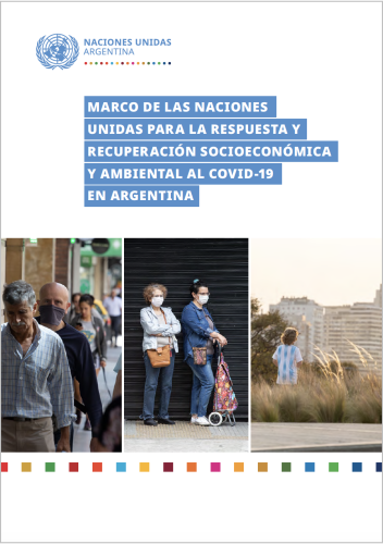 Cover shows the title "UN Framework for the Response and Socio-Economic and Environmental Recovery from COVID-19 in Argentina" in Spanish above three images: one of people in line, two women standing next to each other wearing masks and the back of a person overlooking the city.